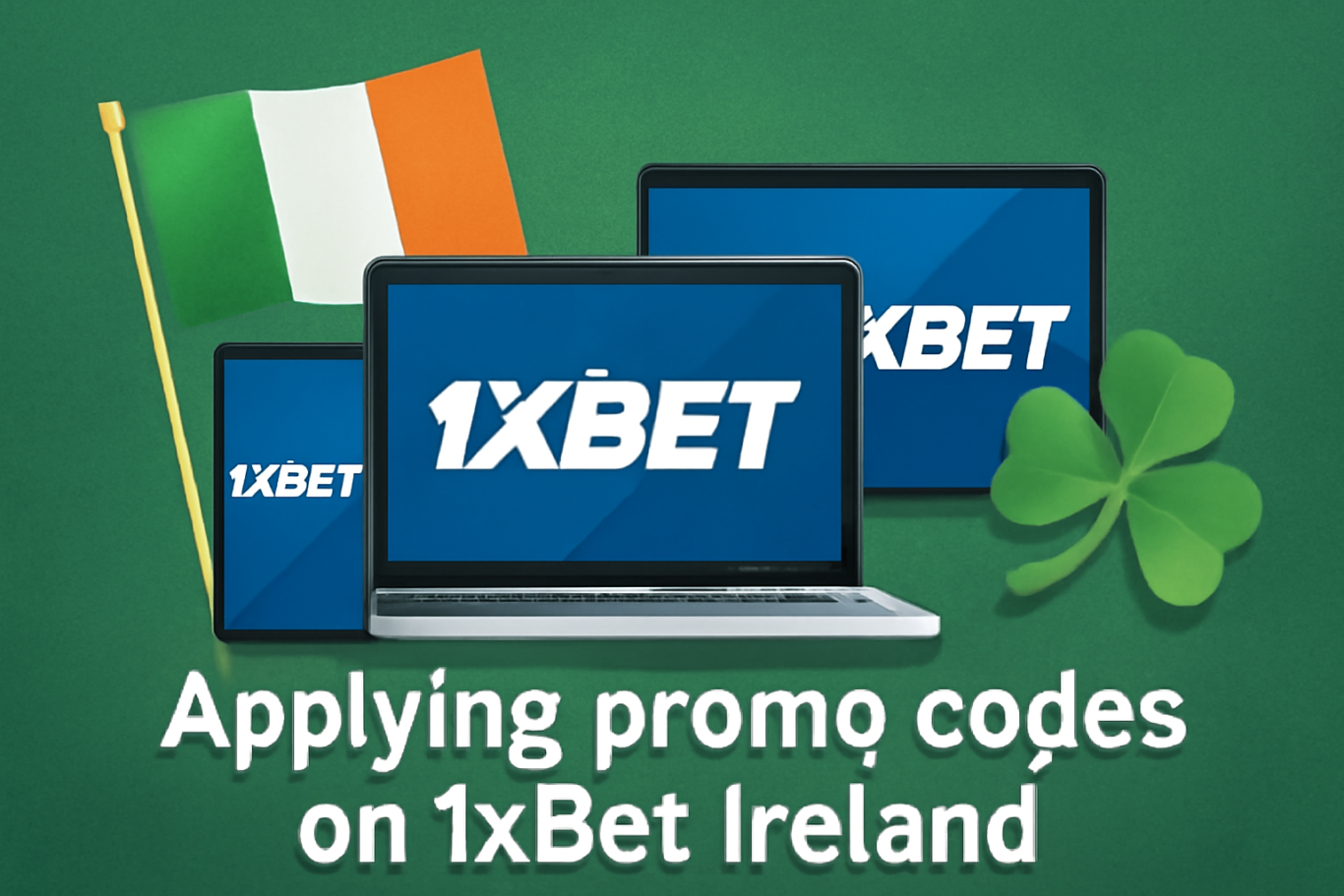 1xBet Ireland Promo code